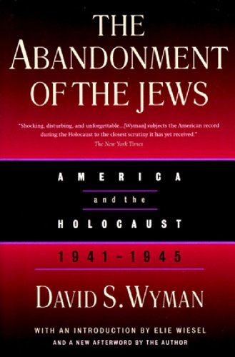 Stock image for The Abandonment of the Jews: America and the Holocaust 1941-1945 for sale by ZBK Books