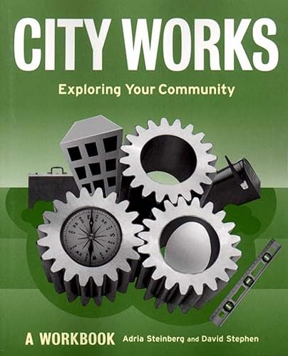 Beispielbild fr City Works : Exploring Your Community zum Verkauf von Better World Books