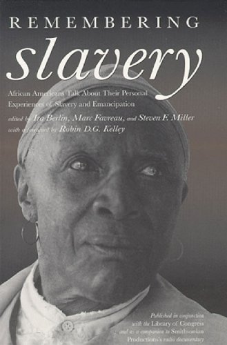 Stock image for Remembering Slavery : African Americans Talk about Their Personal Experiences of Slavery and Emancipation for sale by Better World Books