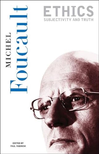 9781565844346: Ethics: Subjectivity and Truth (Essential Works of Foucault, 1954-1984, Vol. 1)