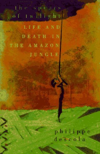 9781565844384: The Spears of Twilight: Life and Death in the Amazon Jungle [Idioma Ingls]