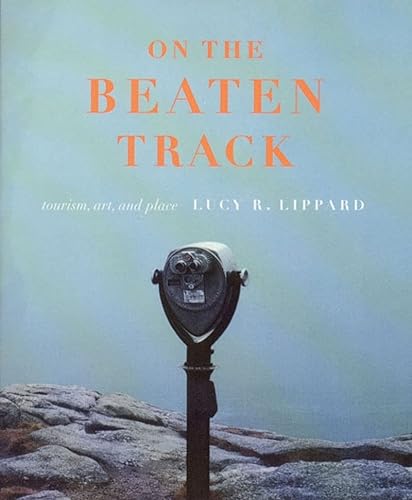 9781565844544: On the Beaten Track: Tourism, Art, and Place