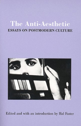 9781565844629: The Anti-Aesthetic: Essays on Post-Modern Culture