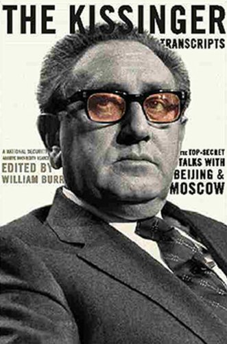 The Kissinger Transcripts the Top Secret Talks with Beijing and Moscow