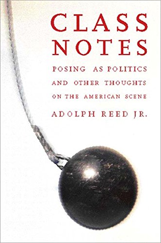 9781565844827: Class Notes: Posing As Politics and Other Thoughts on the American Scene