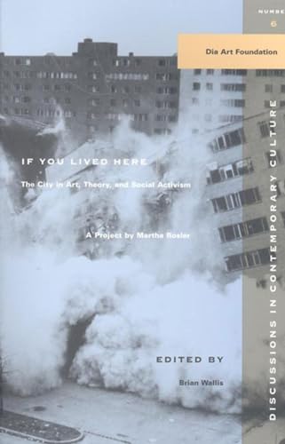 9781565844988: If You Lived Here: The City in Art, Theory, and Social Activism : A Project by Martha Rosier