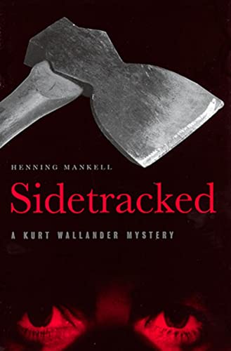 Beispielbild fr Sidetracked: A Kurt Wallander Mystery (Kurt Wallander Mysteries) zum Verkauf von Goodwill Books