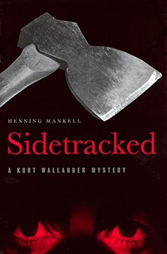 Stock image for Sidetracked: A Kurt Wallander Mystery (Kurt Wallander Mysteries) for sale by Goodwill Books