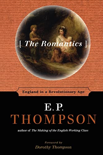 9781565845107: The Romantics: England in a Revolutionary Age