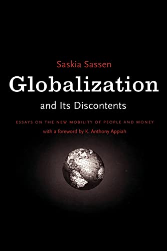 Stock image for Globalization and Its Discontents: Essays on the New Mobility of People and Money for sale by Theoria Books