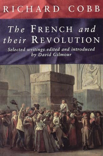 Imagen de archivo de The French and Their Revolution : Selected Writings a la venta por Better World Books: West