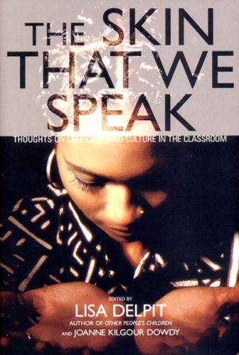 9781565845442: The Skin That We Speak: Thoughts on Language and Culture in the Classroom