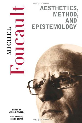 Beispielbild fr Aesthetics, Method, and Epistemology (Essential Works of Foucault, 1954-1984, Vol. 2) zum Verkauf von HPB-Ruby