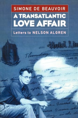 Beispielbild fr A Transatlantic Love Affair: Letters to Nelson Algren zum Verkauf von ZBK Books