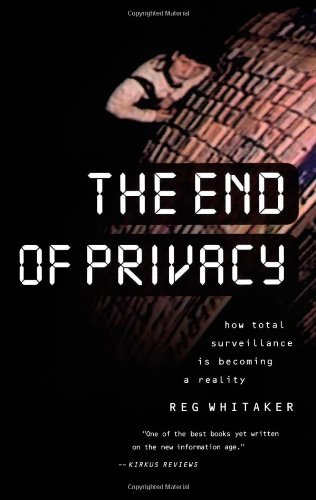 Beispielbild fr The End of Privacy: How Total Surveillance is Becoming a Reality zum Verkauf von HALCYON BOOKS