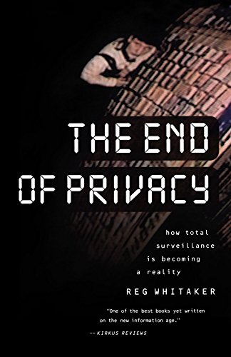 9781565845695: The End of Privacy: How Total Surveillance Is Becoming a Reality
