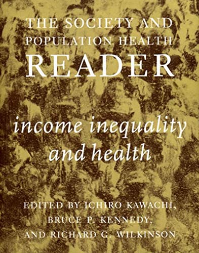 Stock image for The Society and Population Health Reader: Income Inequality and Health (Society and Population Health Reader (Paperback)) for sale by Wonder Book