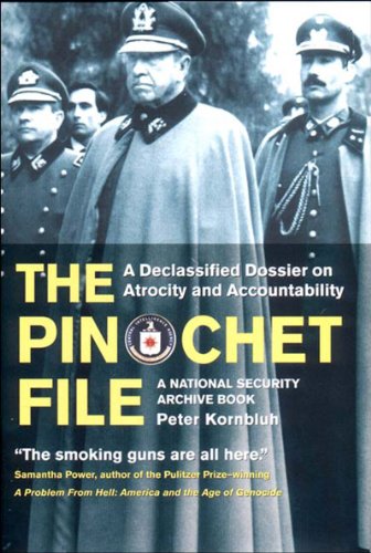 Beispielbild fr The Pinochet File: A Declassified Dossier on Atrocity and Accountability (National Security Archive Book) zum Verkauf von KuleliBooks