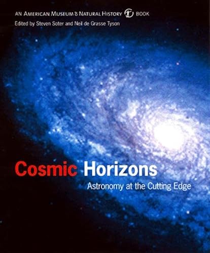 Stock image for Cosmic Horizons: Astronomy at the Cutting Edge (American Museum of Natural History Book) for sale by Goodwill of Colorado
