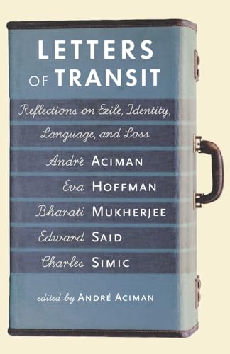 Beispielbild fr Letters of Transit: Reflections on Exile, Identity, Language, and Loss zum Verkauf von BooksRun