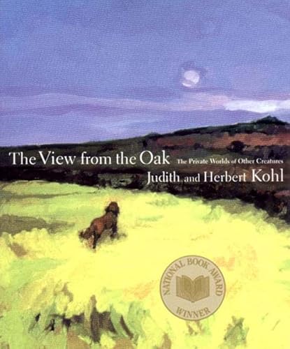 9781565846364: A View from the Oak: The Private Worlds of Other Creatures