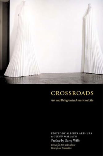 Imagen de archivo de Crossroads: Art and Religion in American Life a la venta por Redux Books