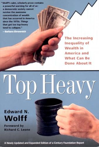 Stock image for Top Heavy : The Increasing Inequality of Wealth in America and What Can Be Done about It for sale by Better World Books