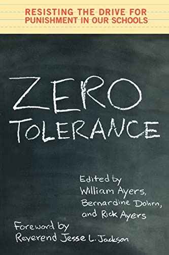 Beispielbild fr Zero Tolerance: Resisting the Drive for Punishment in Our Schools :A Handbook for Parents, Students, Educators, and Citizens zum Verkauf von SecondSale