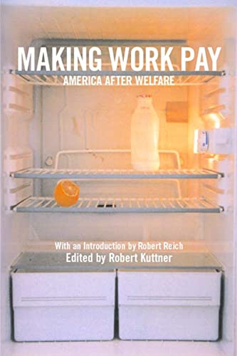 9781565846951: Making Work Pay: America After Welfare