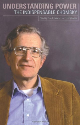 Beispielbild fr Understanding Power : The Indispensible Chomsky zum Verkauf von Better World Books