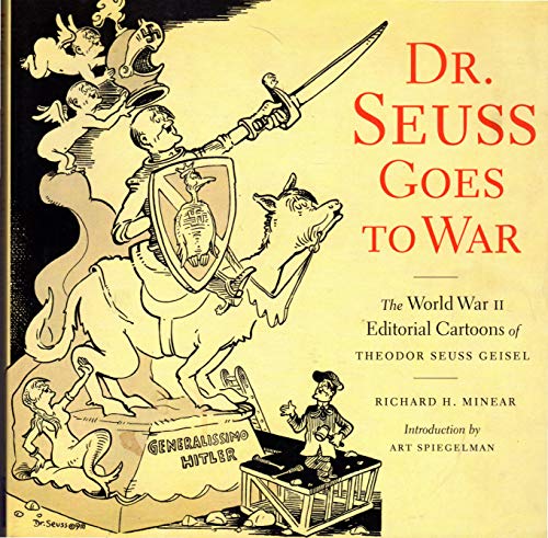 Beispielbild fr Dr. Seuss Goes to War: The World War II Editorial Cartoons of Theodor Seuss Geisel zum Verkauf von Goodwill Books