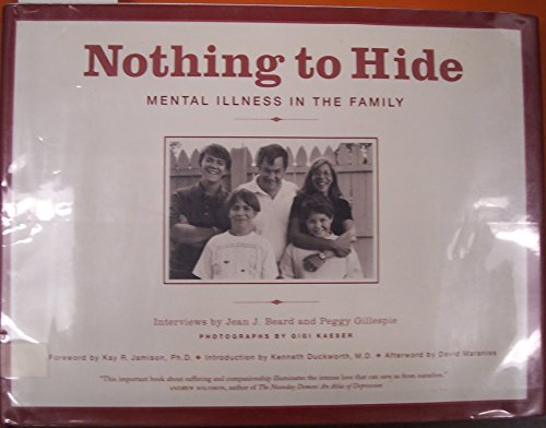 Beispielbild fr Nothing to Hide: Mental Illness in the Family zum Verkauf von ThriftBooks-Dallas