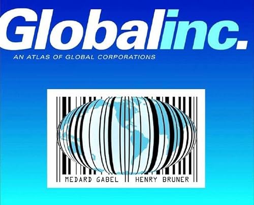 9781565847279: Global Inc.: An Atlas of the Multinational Corporation