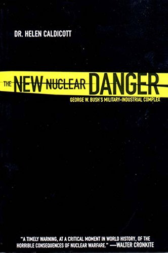 9781565847408: The New Nuclear Danger: George W.Bush's Military-industrial Complex