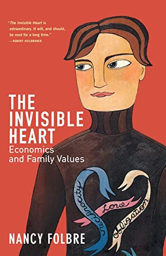 Stock image for Invisible Heart: Economics and Family Values for sale by ThriftBooks-Atlanta