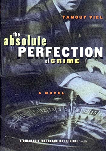 Stock image for Absolute Perfection of Crime: A Novel for sale by GF Books, Inc.