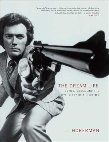 Beispielbild fr The Dream Life : Movies, Media, and the Mythology of the Sixties zum Verkauf von Better World Books