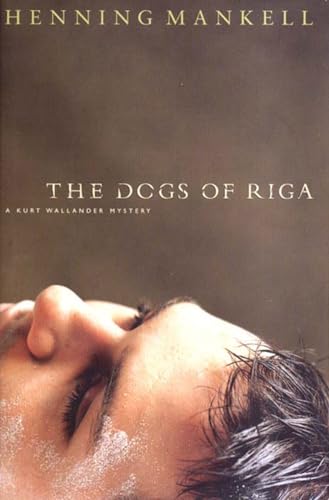 9781565847873: The Dogs of Riga: 02 (Kurt Wallander Mysteries (Hardcover))