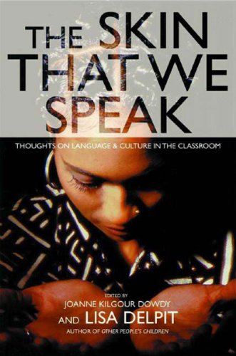 Imagen de archivo de The Skin That We Speak : Thoughts on Language and Culture in the Classroom a la venta por Ergodebooks