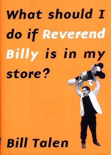 Beispielbild fr What Should I Do If Reverend Billy Is in My Store? zum Verkauf von Better World Books