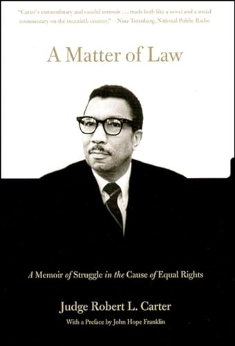 A Matter Of Law: A Memoir Of Struggle In The Cause Of Equal Rights