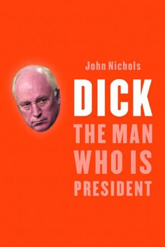 Beispielbild fr Dick: The Man Who Is President zum Verkauf von Wonder Book