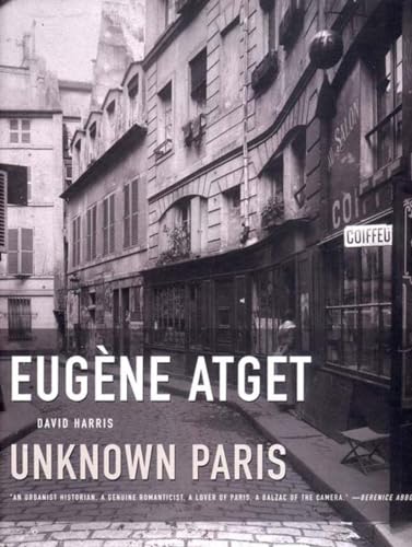 Beispielbild fr Eugene Atget: Unknown Paris zum Verkauf von Gardner's Used Books, Inc.
