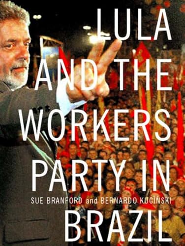 Stock image for Lula and The Workers' Party in Brazil for sale by SecondSale