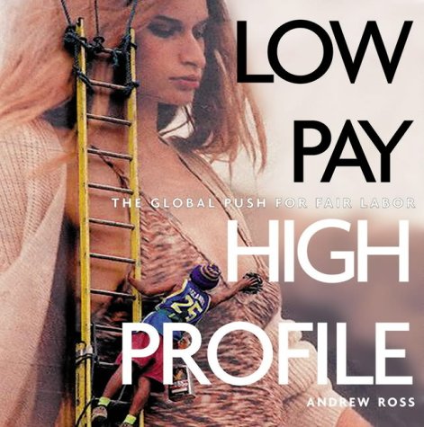 Stock image for Low Pay, High Profile: The Global Push for Fair Labor for sale by HPB-Emerald