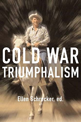 Stock image for Cold War Triumphalism: The Misuse of History After the Fall of Communism for sale by SecondSale