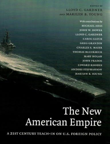 Imagen de archivo de The New American Empire : A 21st Century Teach in on U. S. Foreign Policy a la venta por Better World Books