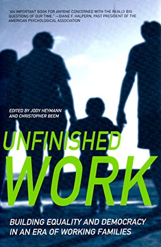 Stock image for Unfinished Work : Building Equality and Democracy in an Era of Working Families for sale by Better World Books: West