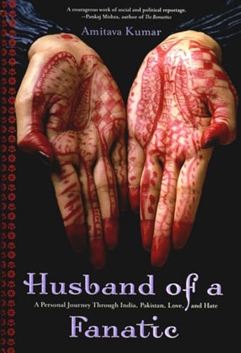 Beispielbild fr Husband Of A Fanatic: A Personal Journey Through India, Pakistan, Love, And Hate zum Verkauf von Decluttr