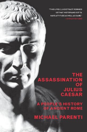 Imagen de archivo de The Assassination Of Julius Caesar: A People's History Of Ancient Rome (New Press People's History) a la venta por SecondSale